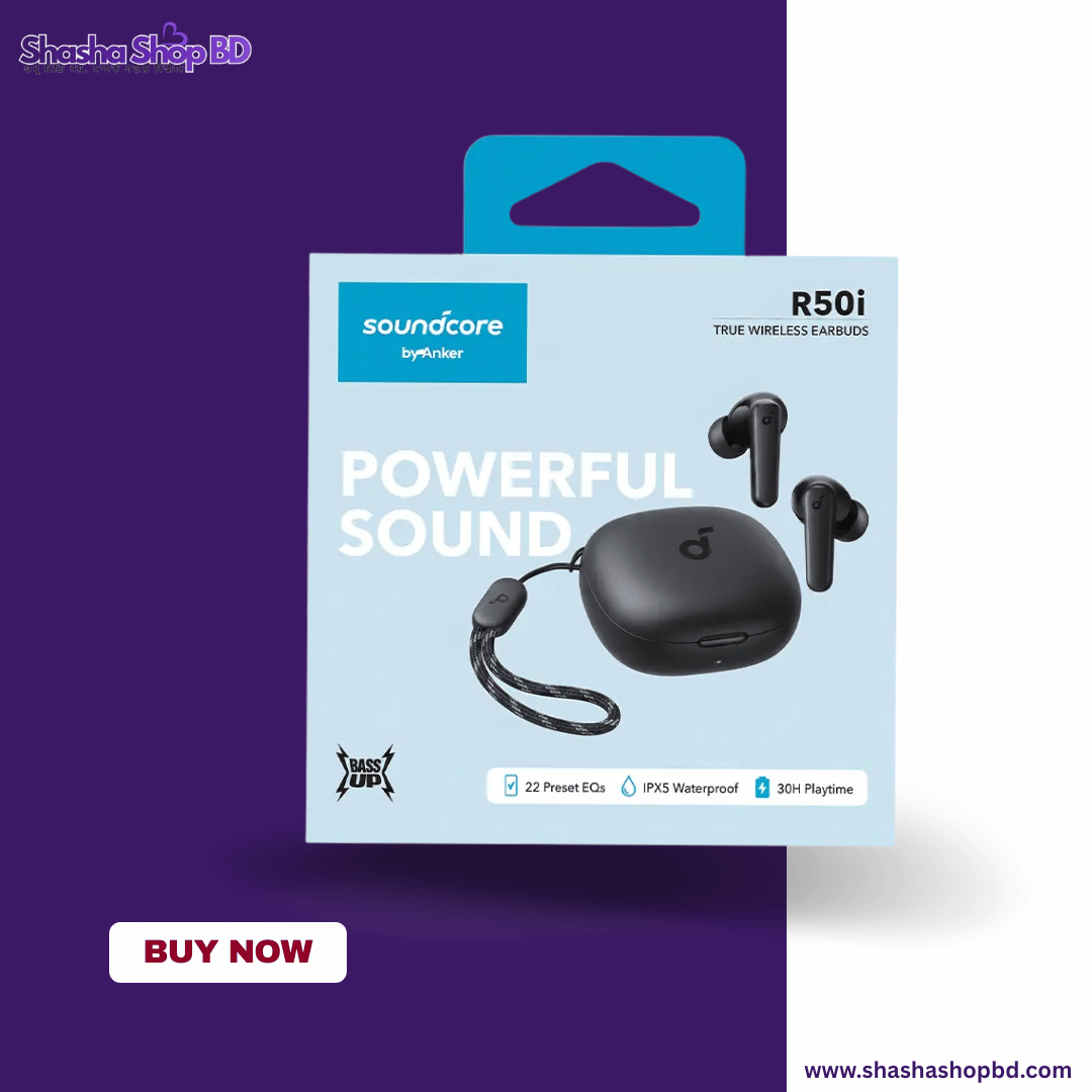 Anker Soundcore R50i True Wireless Earbuds | Shasha Shop BD