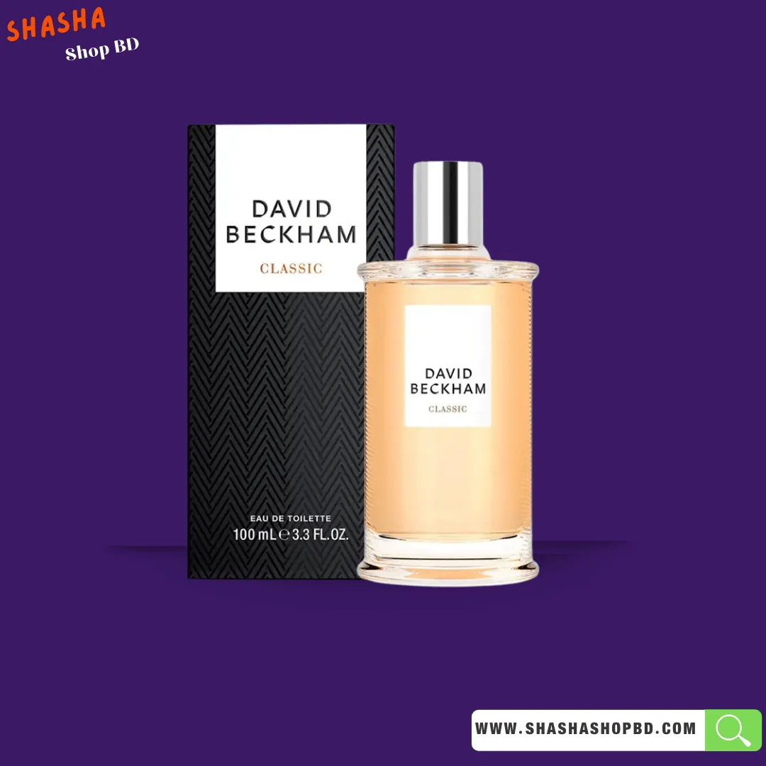 David Beckham Classic Eau De Toilette for Men 100ml | ডেভিড বেকহ্যাম ক্লাসিক পারফিউম | Shasha Shop BD